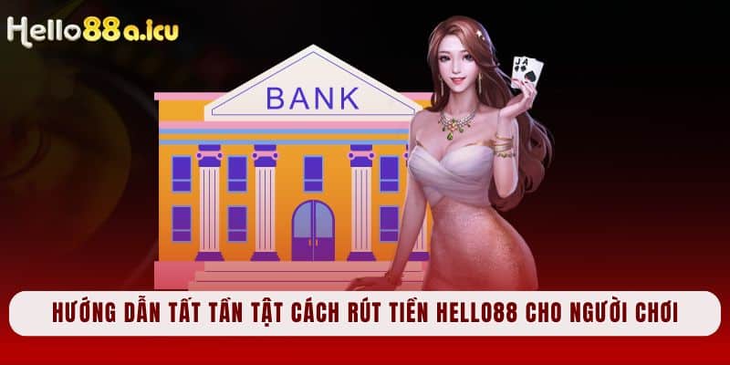 Rút tiền Hello88