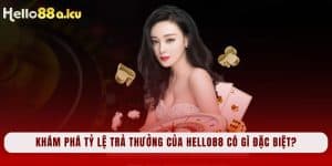 Tỷ lệ trả thưởng của HELLO88