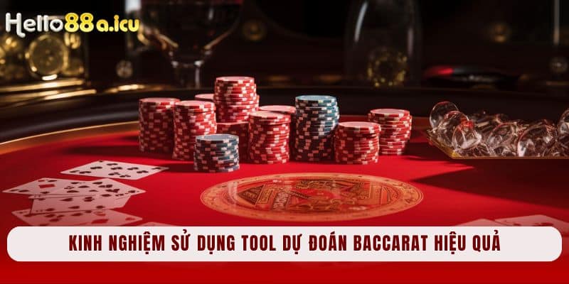 Kinh nghiệm giúp anh em sử dụng tool dự đoán Baccarat hiệu quả