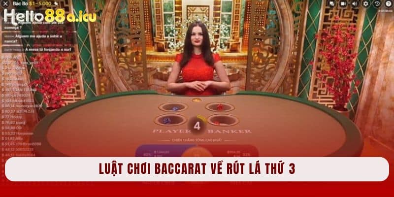 Luật chơi Baccarat về rút lá thứ 3