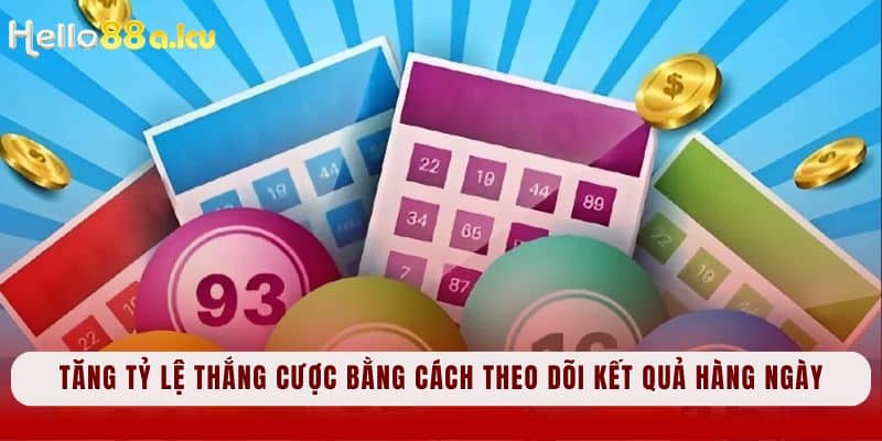 Tăng tỷ lệ thắng cược bằng cách theo dõi kết quả hàng ngày