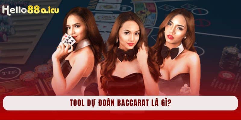 Tool dự đoán Baccarat là gì?